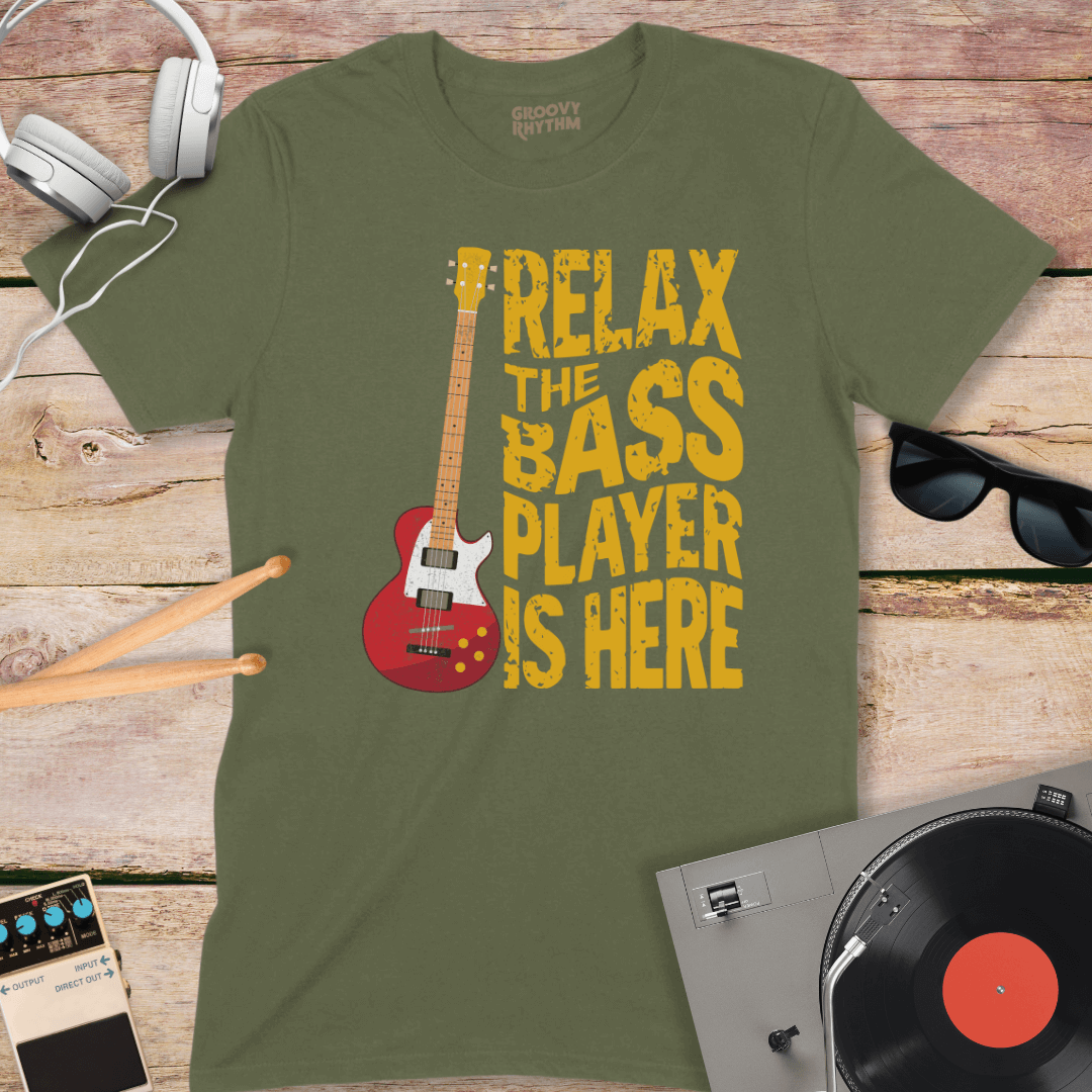 Relax, the Bass Player is Here Tee