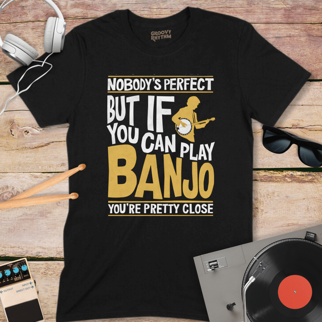 Nobody's Perfect Banjo Tshirt
