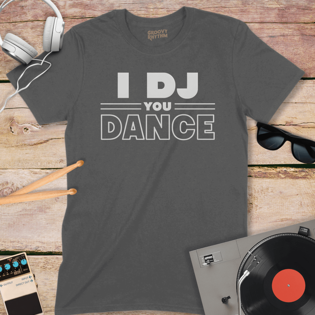 I DJ You Dance Tee