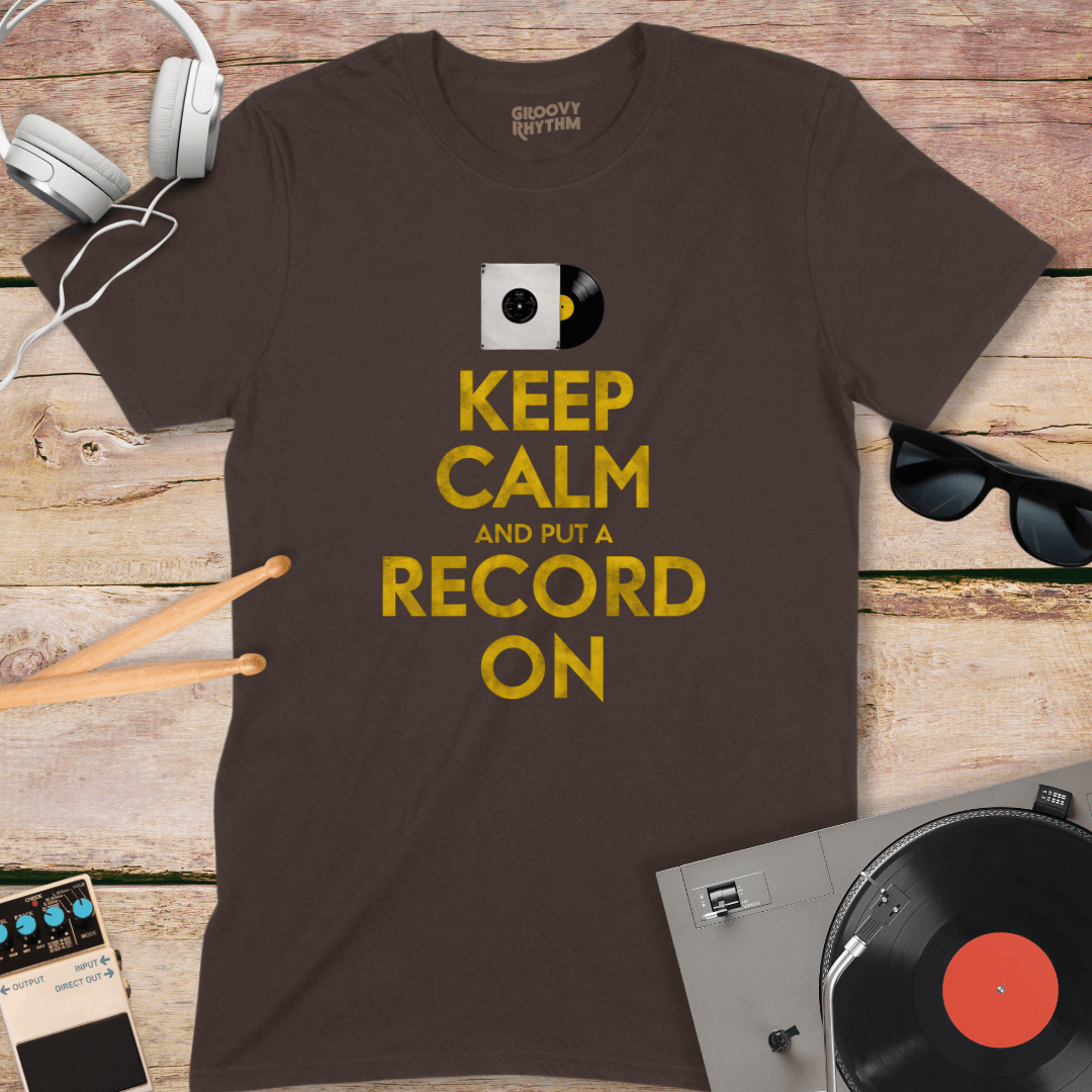Keep Calm and Put a Record On Tee