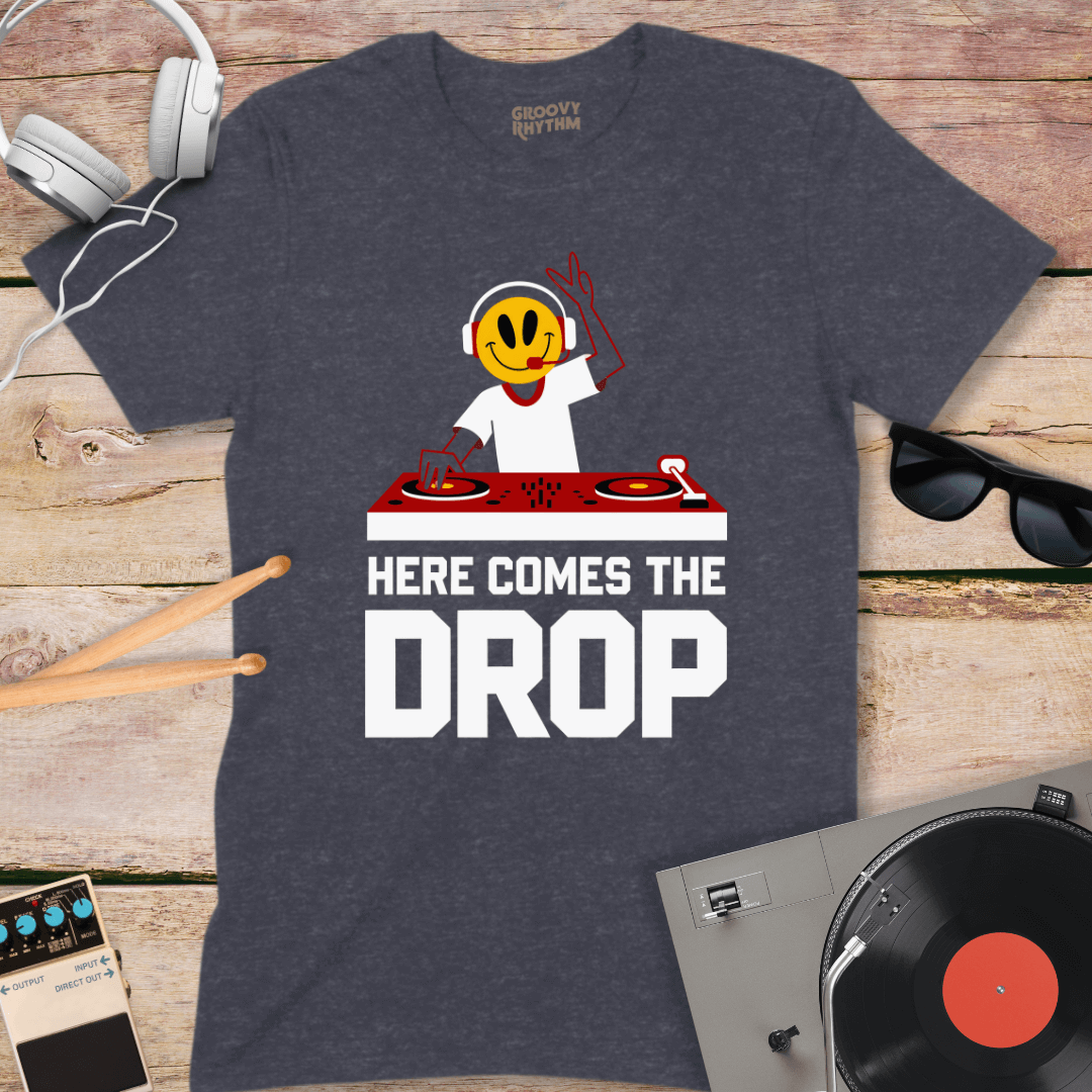 Here Comes The Drop Tshirt