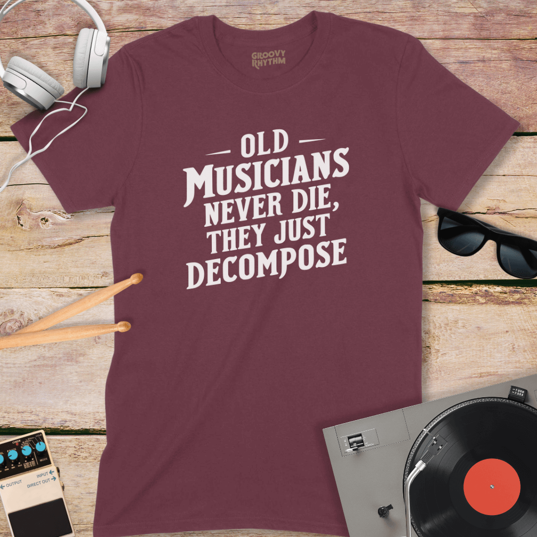 Old Musicians Never Die T-Shirt