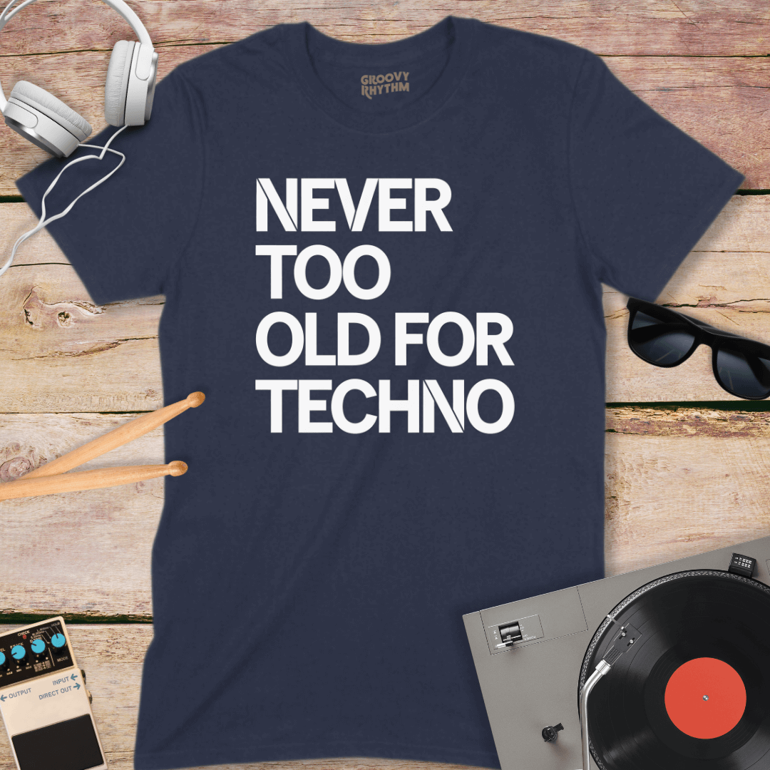 Never Too Old Techno Tee