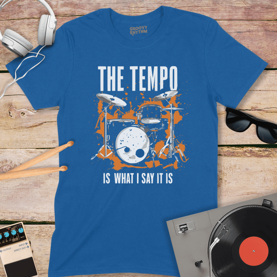The Tempo Is What I Say Tshirt