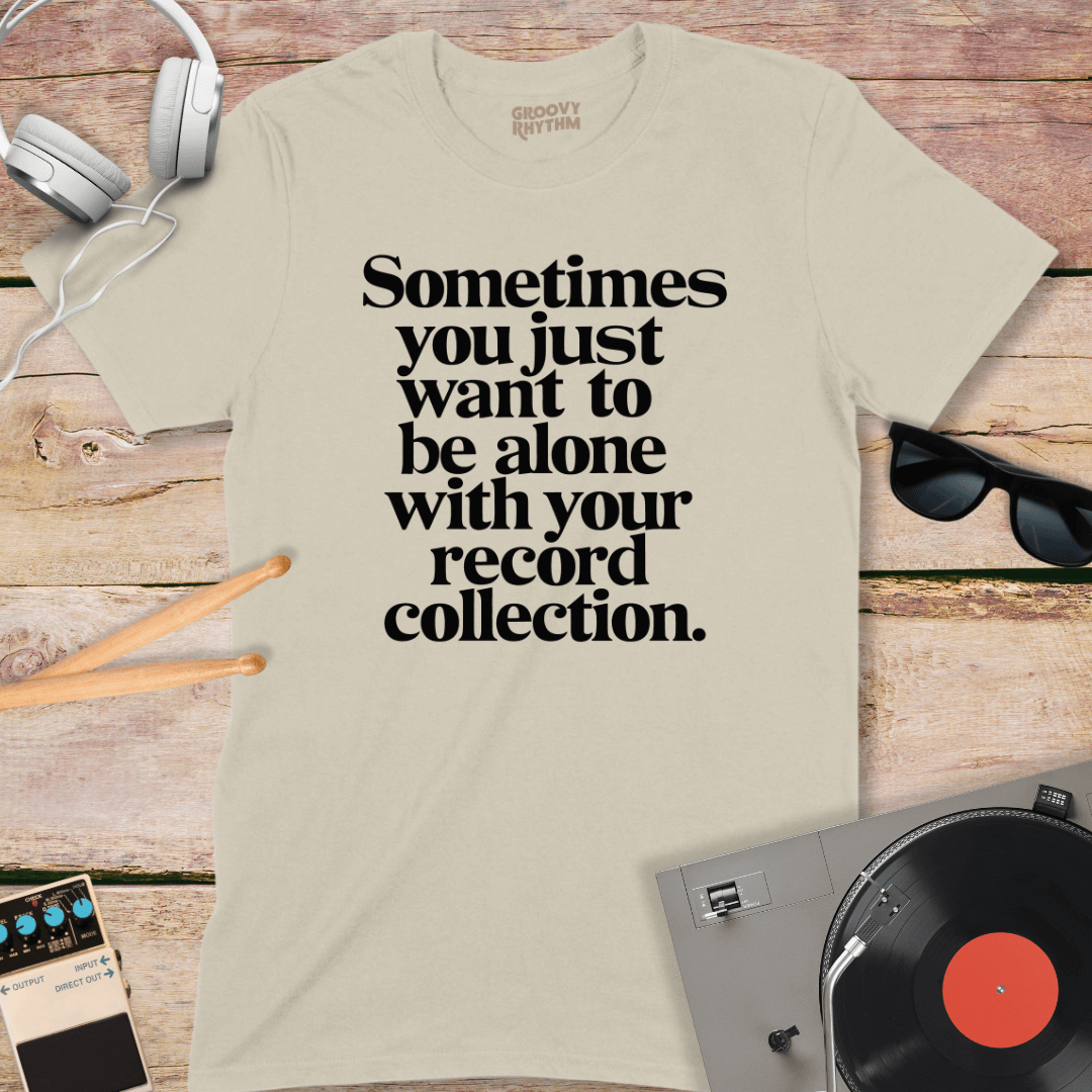 Be Alone with Your Vinyl Tee
