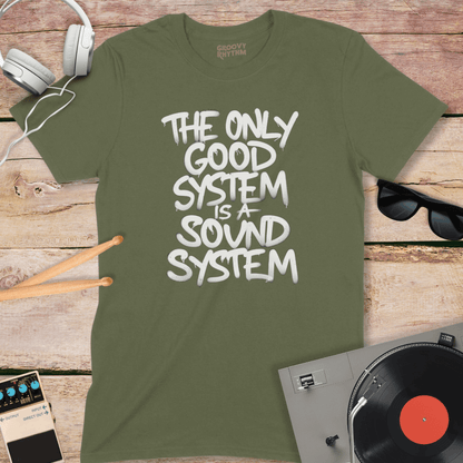 The Only Good System Tshirt