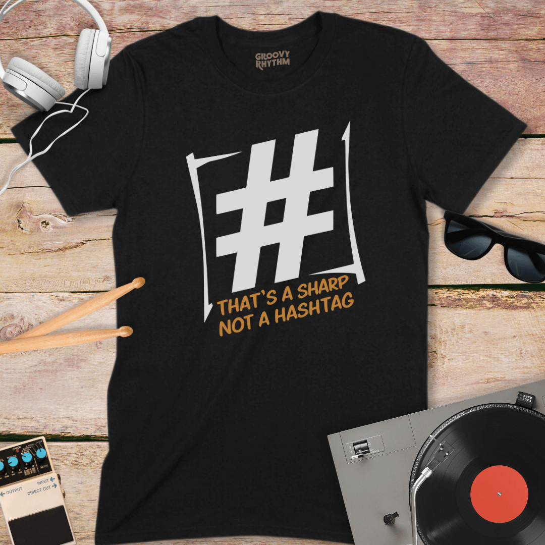 It's a Sharp, Not a Hashtag Tee