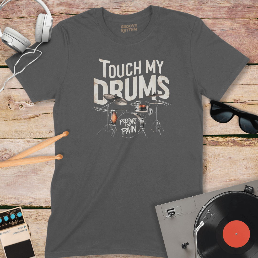 Touch My Drums T-Shirt