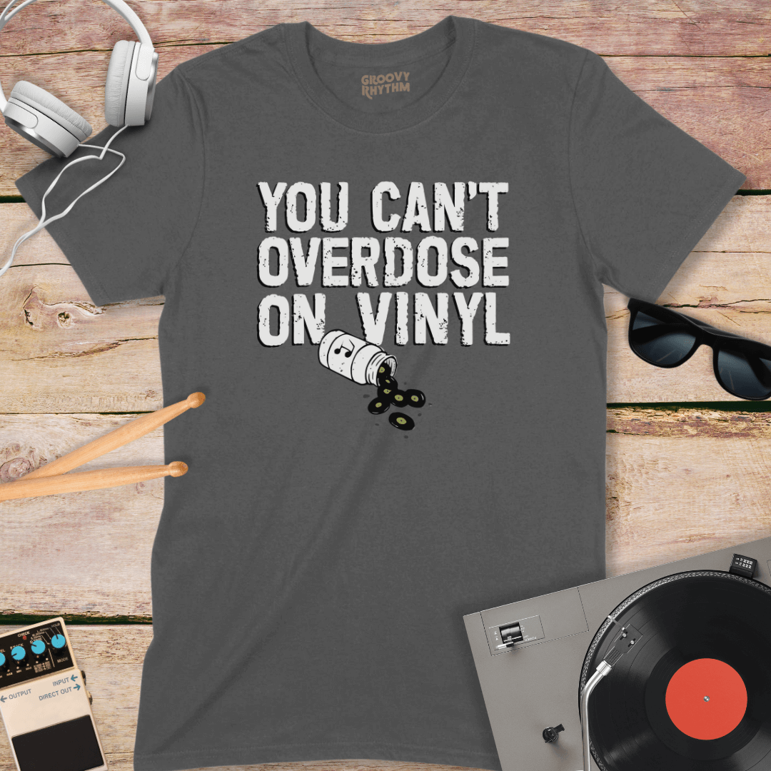 You Can't Overdose on Vinyl Tee