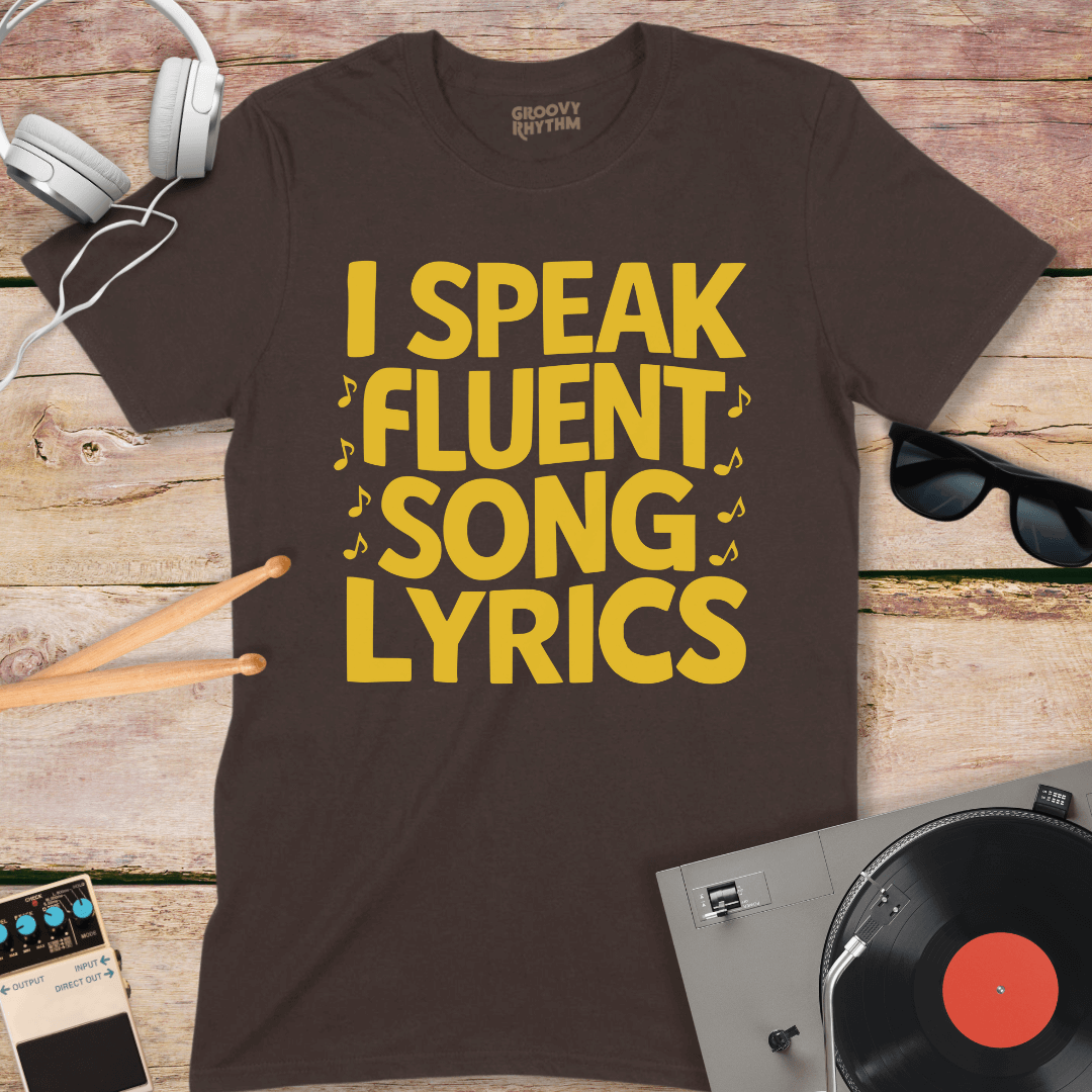 I Speak Fluent Song Lyrics Tee