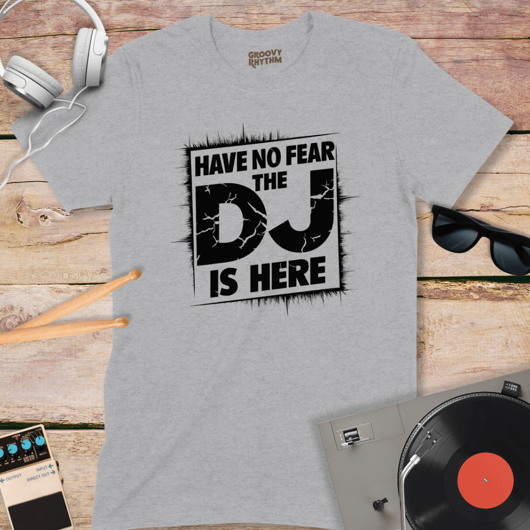 The DJ is Here Tshirt