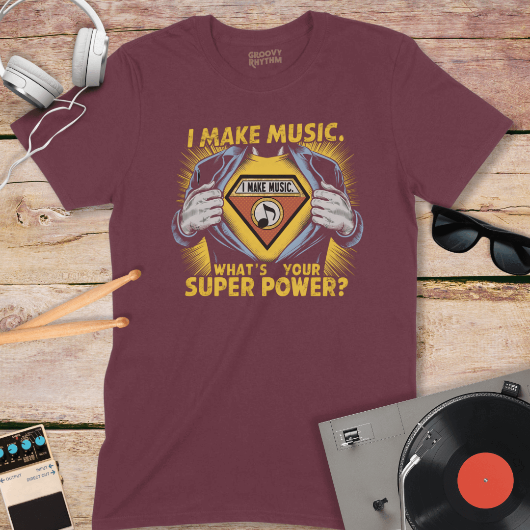 I Make Music, What's Your Superpower Tee