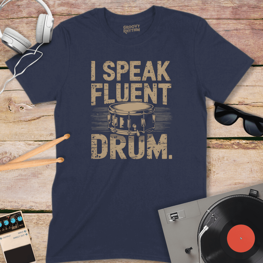 I Speak Fluent Drum