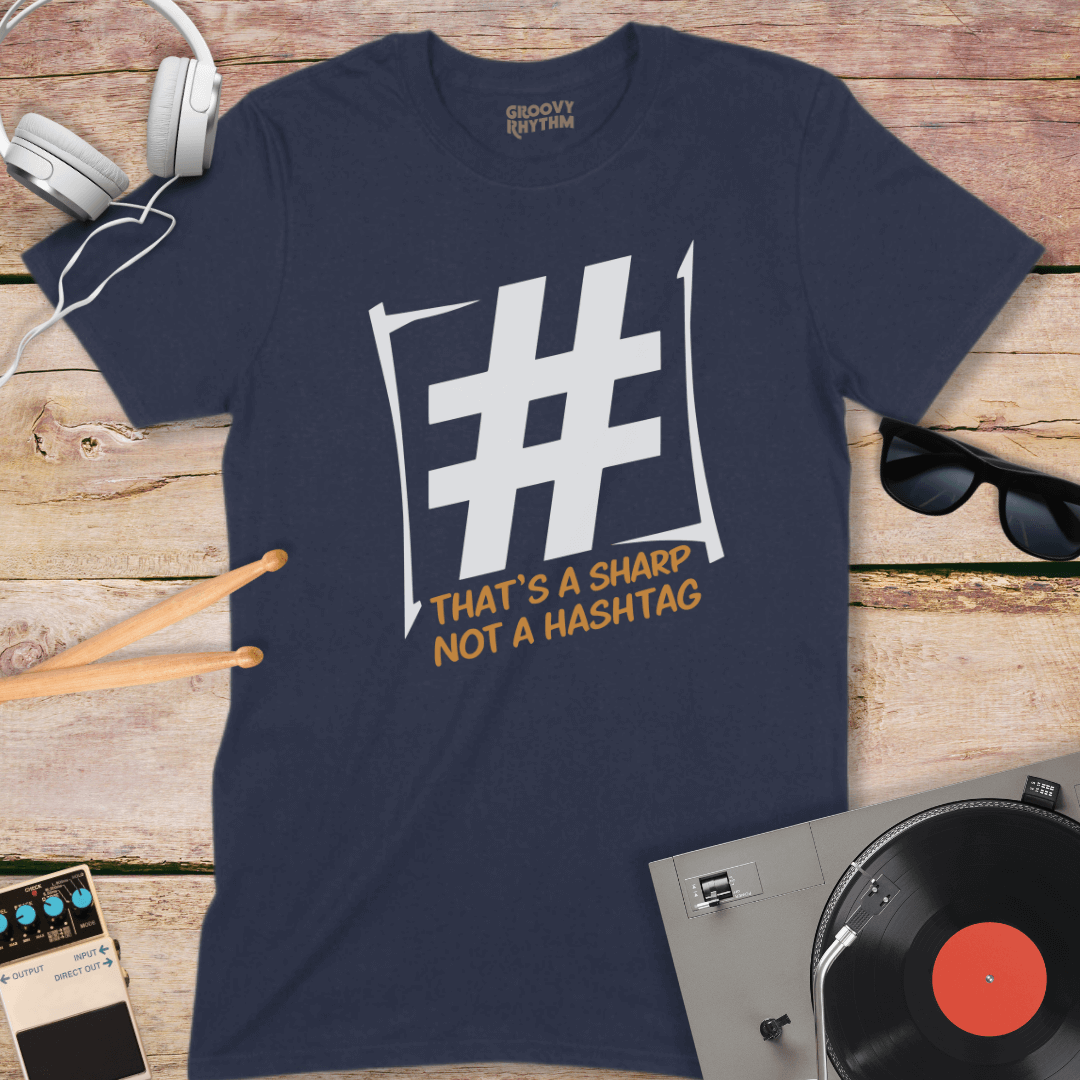 It's a Sharp, Not a Hashtag Tee