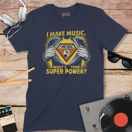 I Make Music, What's Your Superpower Tee