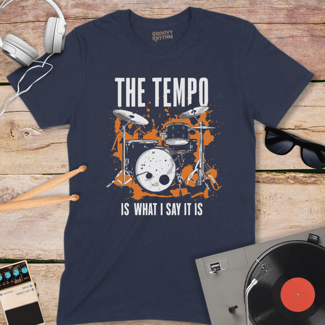 The Tempo Is What I Say Tshirt