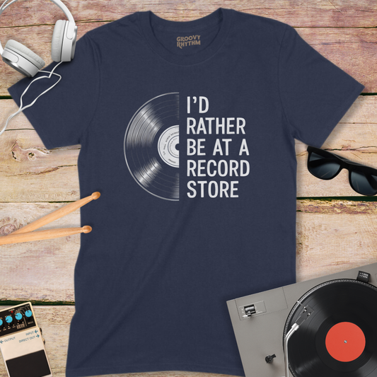 I'd Rather Be At The Record Store Tee