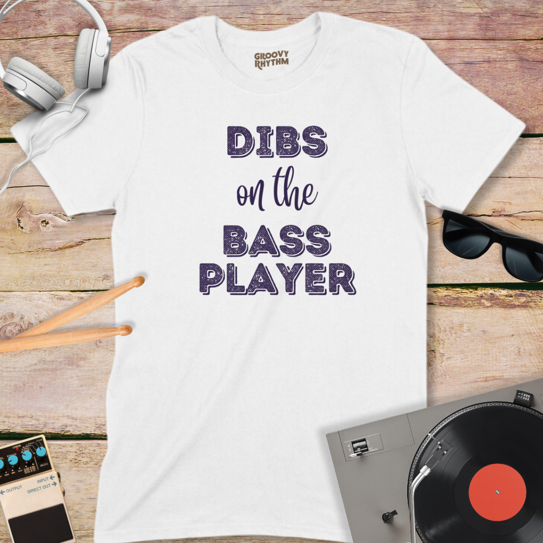 Dibs on the Bass Player Tee